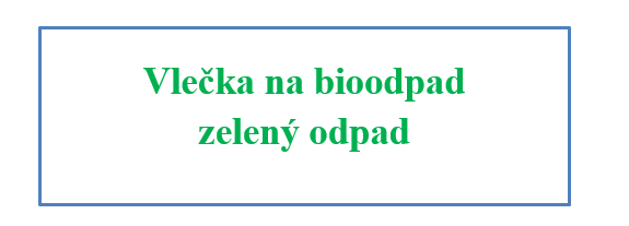 Zmena umiestnenia vlečky na bioodpad - zelený odpad 