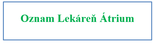 Oznam - Lekáreň Átrium 